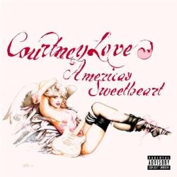 Courtney Love : America's Sweetheart